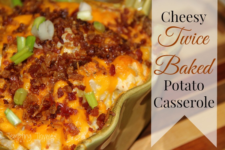 Cheesy Twice Baked Potato Casserole