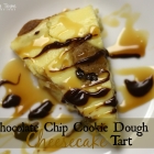 Chocolate Chip Cookie Dough Cheesecake Tart {Gluten Free}