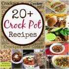 20 + Crock Pot Recipes