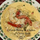 Creamy Shrimp and Chicken with Cheesy Grits: Holiday Recipe