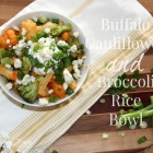 Buffalo Cauliflower and Broccoli Rice Bowl