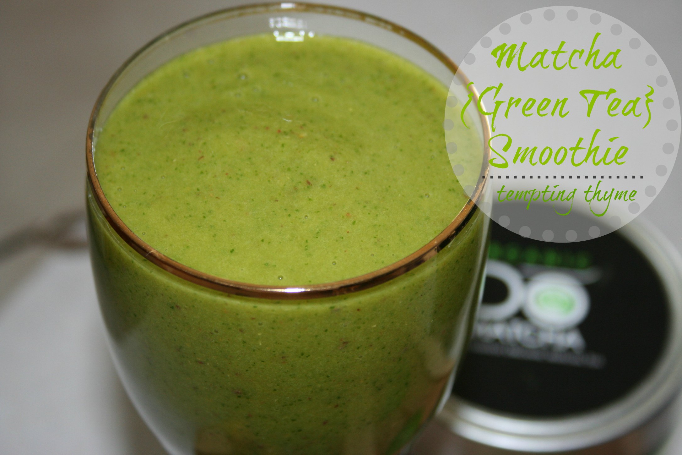 Tempting Thyme Matcha Green Smoothie