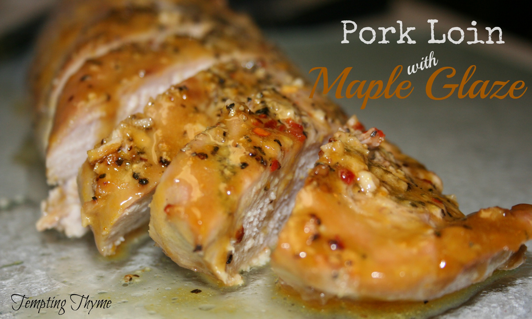 Pork Loin with Maple Glaze | tempting thyme